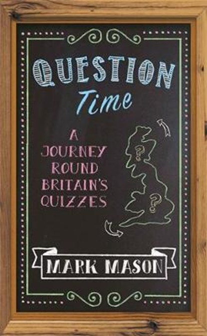 Question Time, Mark Mason - Gebonden - 9781474604598