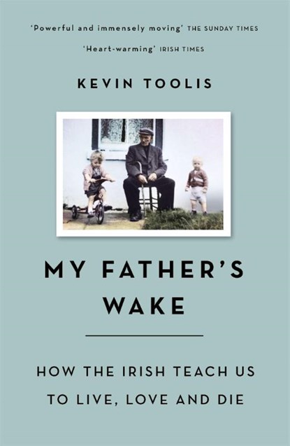 My Father's Wake, Kevin Toolis - Paperback - 9781474605243