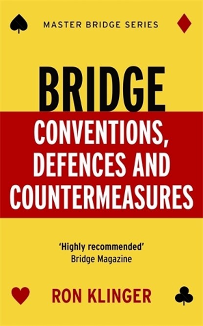 Bridge Conventions, Defences and Countermeasures, Ron Klinger - Paperback - 9781474605632