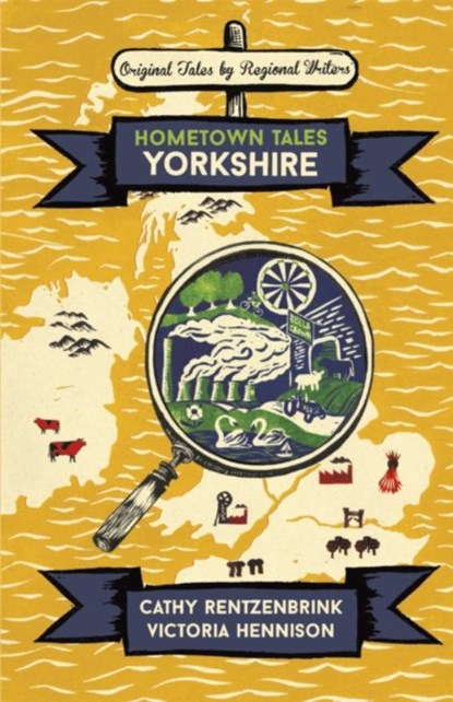 Hometown Tales: Yorkshire, RENTZENBRINK,  Cathy ; Hennison, Victoria - Gebonden - 9781474606127