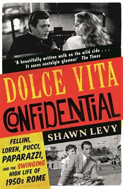 Dolce Vita Confidential, Shawn Levy - Paperback - 9781474606165