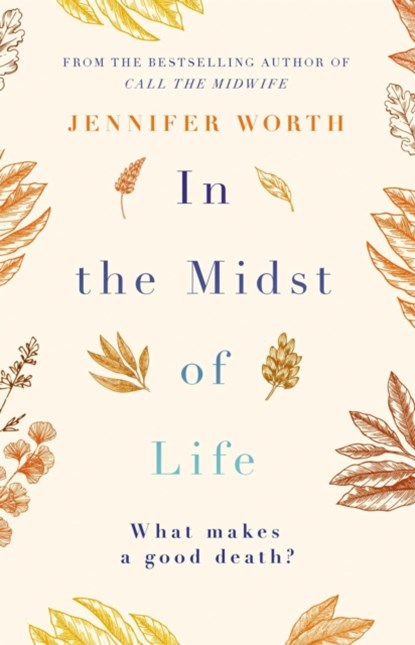 In the Midst of Life, JENNIFER,  SRN, SCM Worth - Paperback - 9781474606660