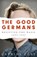 The Good Germans, CLAY,  Catrine - Gebonden - 9781474607872
