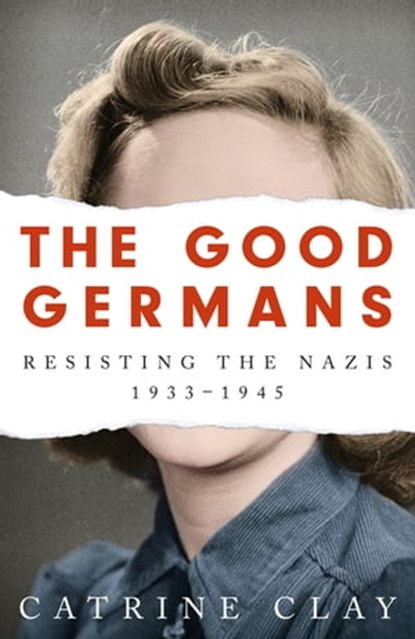 The Good Germans, Catrine Clay - Ebook - 9781474607902