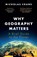 Why Geography Matters, Nicholas Crane - Paperback - 9781474608305