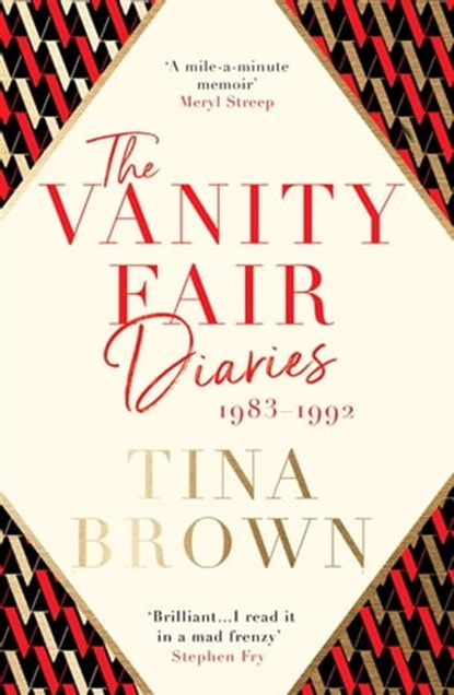 The Vanity Fair Diaries: 1983–1992, Tina Brown - Ebook - 9781474608428