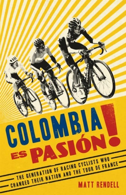 Colombia Es Pasion!, Matt Rendell - Paperback - 9781474609722