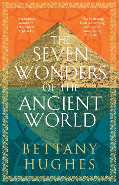 The Seven Wonders of the Ancient World, Bettany Hughes - Gebonden - 9781474610322