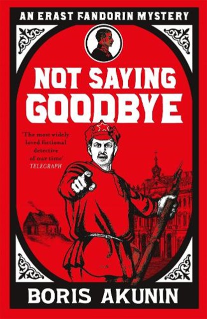 Not Saying Goodbye, Boris Akunin - Paperback - 9781474610995