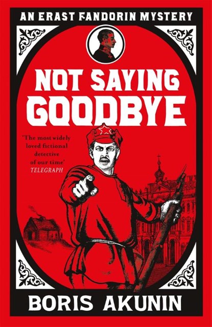 Not Saying Goodbye, Boris Akunin - Paperback - 9781474610995
