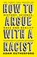 How to Argue With a Racist, Adam Rutherford - Paperback - 9781474611251