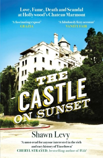 The Castle on Sunset, Shawn Levy - Paperback - 9781474611848
