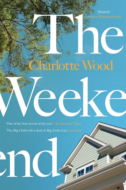 The Weekend, Charlotte Wood - Paperback - 9781474612999