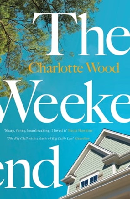 The Weekend, Charlotte Wood - Ebook - 9781474613002