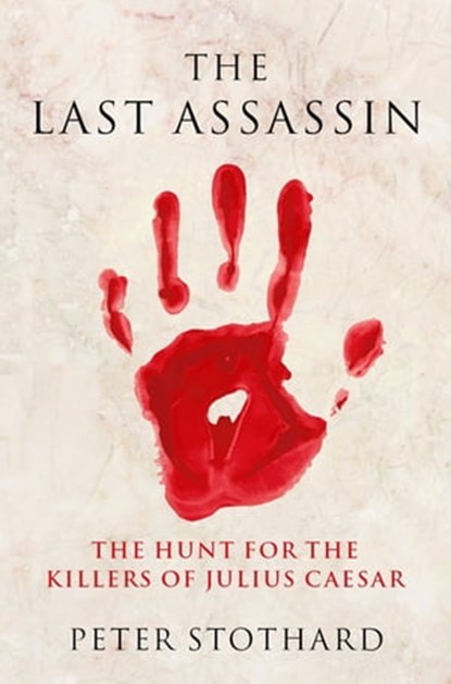 The Last Assassin, Peter Stothard - Ebook - 9781474613170
