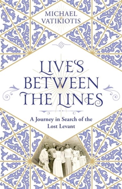 Lives Between The Lines, Michael Vatikiotis - Ebook - 9781474613224