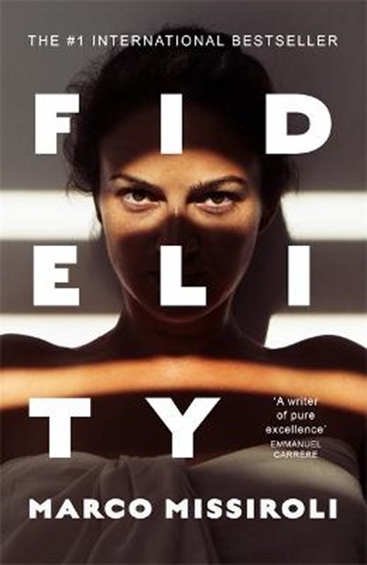 Fidelity, MISSIROLI,  Marco - Gebonden - 9781474613347
