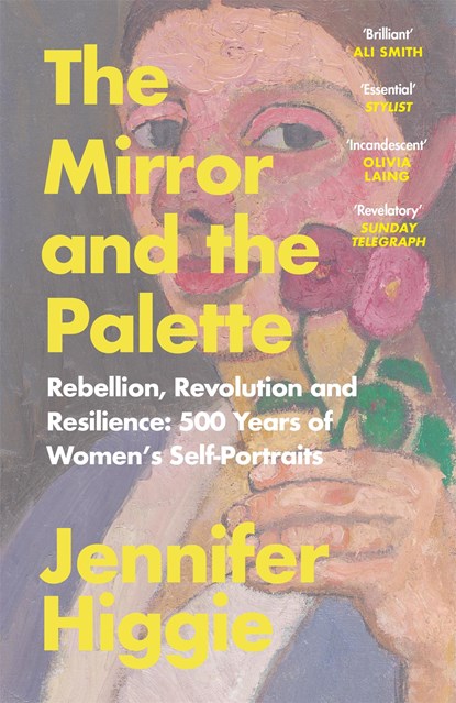 The Mirror and the Palette, Jennifer Higgie - Paperback - 9781474613798