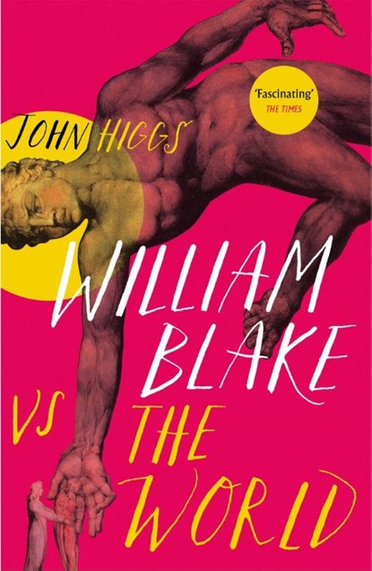 William Blake vs the World, John Higgs - Paperback - 9781474614368