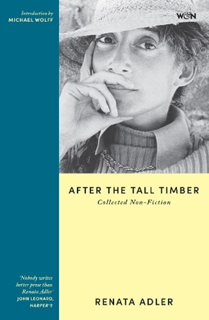 After the Tall Timber, Renata Adler - Paperback - 9781474615907