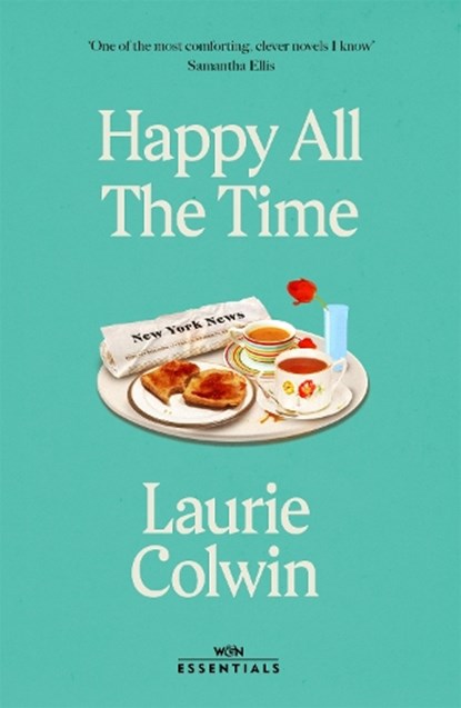 Happy All the Time, Laurie Colwin - Paperback - 9781474615921