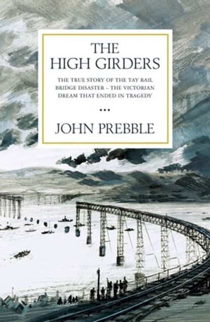The High Girders, John Prebble - Ebook - 9781474616195