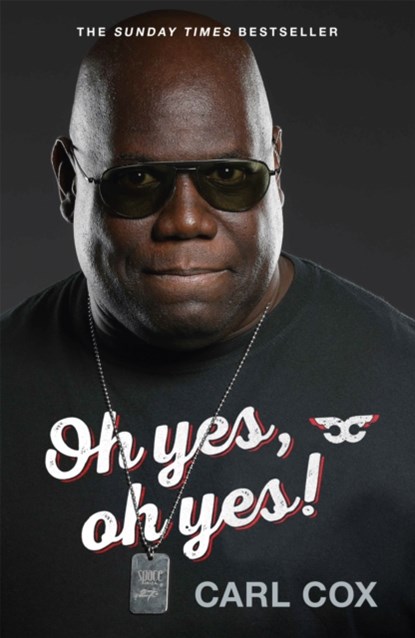 Oh yes, oh yes!, Carl Cox - Paperback - 9781474616300