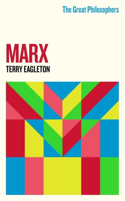 The Great Philosophers: Marx, Terry Eagleton - Paperback - 9781474616744
