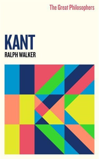 The Great Philosophers:Kant, Ralph Walker - Paperback - 9781474616799