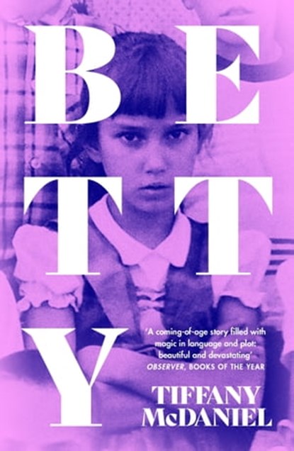 Betty, Tiffany McDaniel - Ebook - 9781474617550