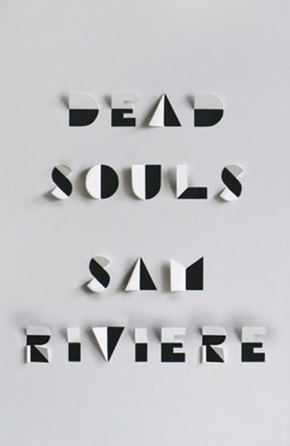 Dead Souls, Sam Riviere - Ebook - 9781474617673