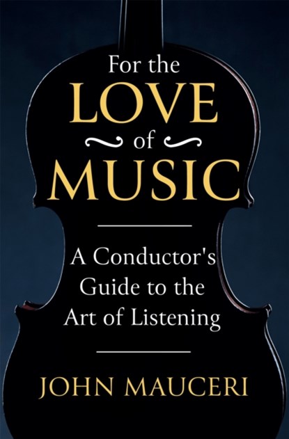 For the Love of Music, John Mauceri - Paperback - 9781474618304