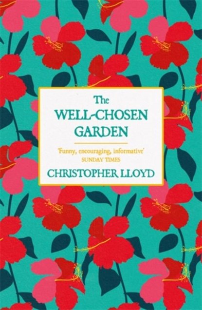 The Well-Chosen Garden, Christopher Lloyd - Paperback - 9781474619875
