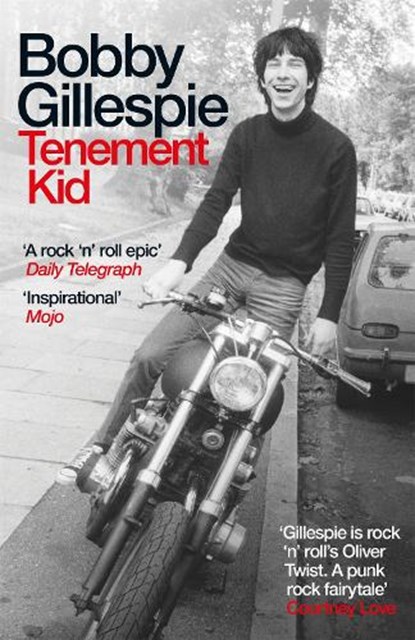 Tenement Kid, Bobby Gillespie - Paperback - 9781474622080