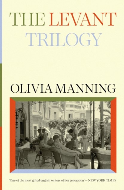 The Levant Trilogy, Olivia Manning - Paperback - 9781474622189