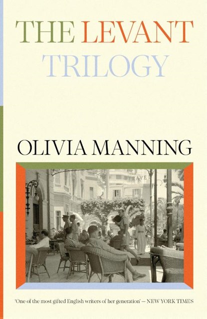 The Levant Trilogy, Olivia Manning - Paperback - 9781474622189