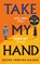 Take My Hand, Dolen Perkins-Valdez - Gebonden - 9781474622677