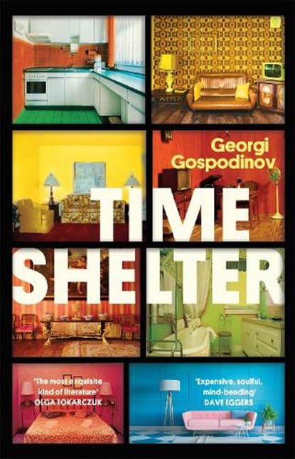 Time Shelter, GOSPODINOV,  Georgi - Paperback - 9781474623063
