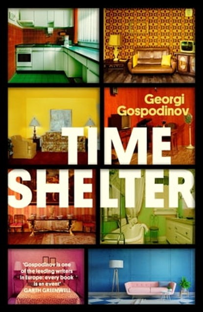Time Shelter, Georgi Gospodinov - Ebook - 9781474623087