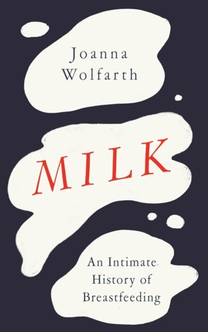 Milk, Joanna Wolfarth - Paperback - 9781474623223