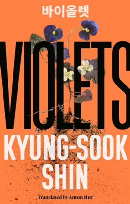 Violets, Kyung-Sook Shin - Ebook - 9781474623575