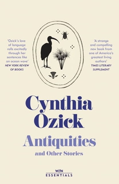 Antiquities, Cynthia Ozick - Ebook - 9781474623759