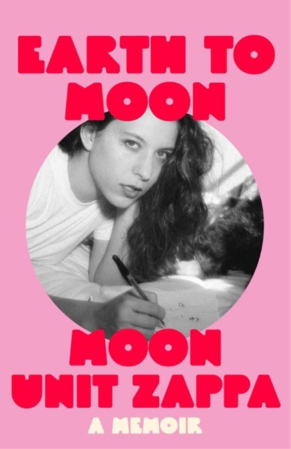 Earth to Moon, Moon Unit Zappa - Paperback - 9781474623841