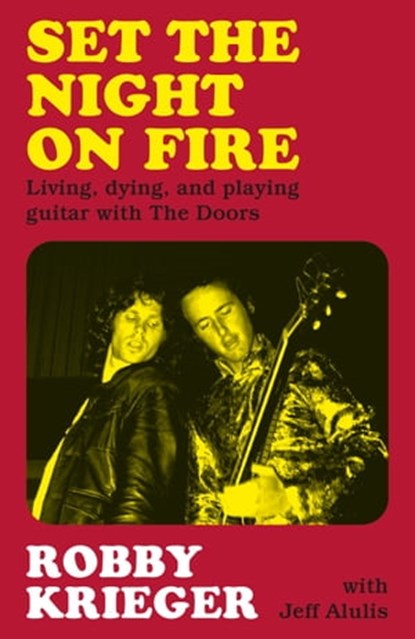 Set the Night on Fire, Robby Krieger - Ebook - 9781474624206