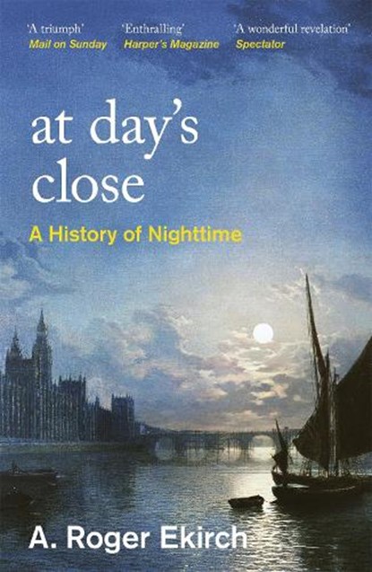 At Day's Close, Professor A. Roger Ekirch - Paperback - 9781474624916
