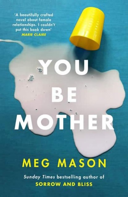 You Be Mother, Meg Mason - Paperback - 9781474625029