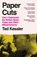 Paper Cuts, Ted Kessler - Paperback - 9781474625548