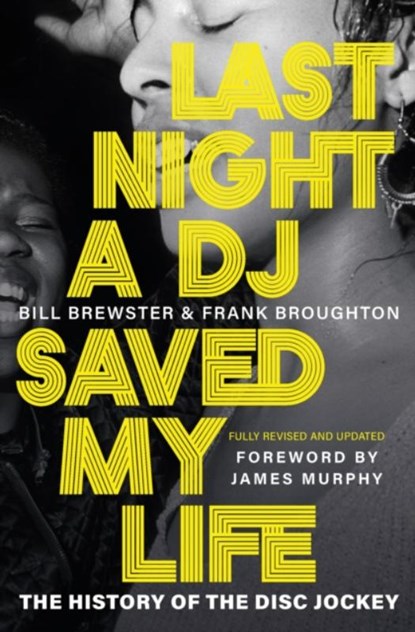 Last Night a DJ Saved My Life, Bill Brewster ; Frank Broughton - Gebonden Gebonden - 9781474625593