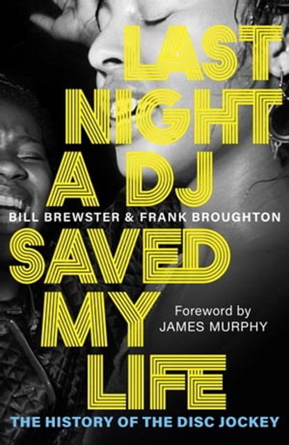 Last Night a DJ Saved My Life, Bill Brewster ; Frank Broughton - Ebook - 9781474625616