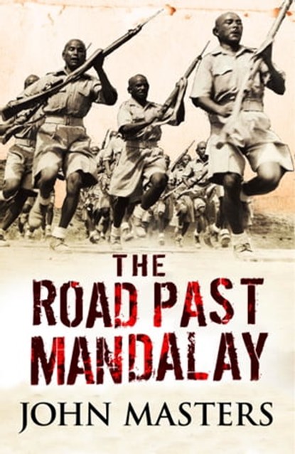 The Road Past Mandalay, John Masters - Ebook - 9781474626071